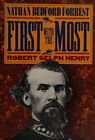 First with the Most : Nathan Bedford Forrest Hardcover Robert Sel