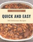 365 Delicious Quick And Easy Recipes: A Quick And Easy Cookbook for Your Gatheri