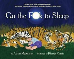 Go the F**k to Sleep - Hardcover By Adam Mansbach - GOOD