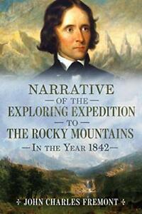 Narrative of the Exploring Expedition to the Rocky Mountains in the Year 184...