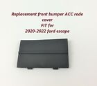2020-2022 replacement for ford escape front bumper ACC rode cover