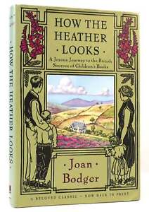 Joan Bodger HOW THE HEATHER LOOKS British Sources of Children's Books 1st Canadi