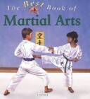 The Best Book of Martial Arts - Hardcover By Robertson, Lauren - GOOD
