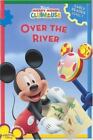 New ListingMickey Mouse Clubhouse Over the River by Disney Books; Higginson, Sheila Sweeny