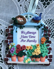ENESCO RESIN PLAQUE / ORNAMENT- WE ALWAYS HAVE TIME FOR FAMILY