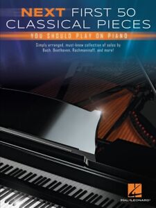 Next First 50 Classical Pieces You Should Play on Piano Sheet Music 001262304