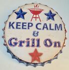 Keep Calm Grill On BBQ Bottle Cap Americana Round Sign Metal Wall 16