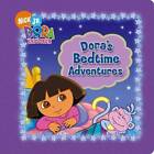Dora's Bedtime Adventures (Dora the Explorer) - Board book By Various - GOOD