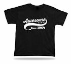 Printed T shirt tee Awesome since 1964 happy birthday present gift idea unisex