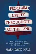 Proclaim Liberty Throughout All the Land: - Paperback, by Hall Mark David - Good