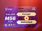 FIFA Qatar 2022 HAYYA Match# 56 Portugal V. Switzerland VVIP Souvenir World Cup