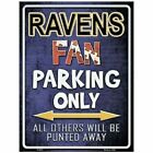Baltimore Ravens Fan Parking Only Novelty Metal Parking Sign 9