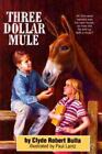 Three Dollar Mule - Clyde Robert Bulla, 9780816735983, paperback
