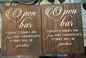 Wood Plaque Wedding Open Bar Tonight Drinks Are Free And Tomorrow Stories 9x12