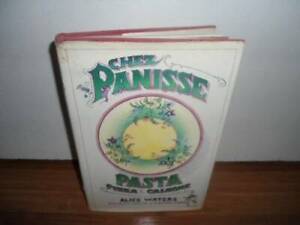Chez Panisse Pasta, Pizza and Calzone - Hardcover By Waters, Alice - GOOD