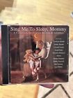 Sing Me To Sleep, Mommy- A Collection Of Original Ballads & Lullabies / CD