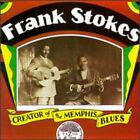FRANK STOKES - Creator Of The Memphis Blues - CD - **Mint Condition**