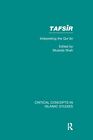 Tafsir: Interpreting the Qur an (Critical Concepts in Islamic Studies) M Shah
