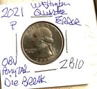 2021 P Washington Quarter Error Coin (2B10)* Make an OFFER !