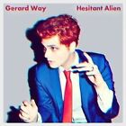 WAY GERARD - HESITANT ALIEN - New Vinyl Record - K8200z