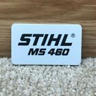 NEW OEM STIHL CHAINSAW NAME PLATE MS460 NEW 1128-967-1513