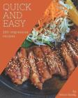 285 Impressive Quick And Easy Recipes: Quick And Easy Cookbook - Where Passion f