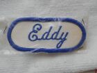 EDDY USED EMBROIDERED VINTAGE SEW ON NAME PATCH TAGS ASSORTED COLORS