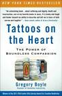 Tattoos on the Heart: The Power of Boundless Compassion - Paperback - VERY GOOD