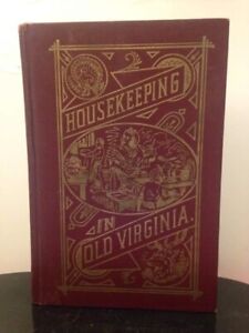 Housekeeping In Old Virginia by Marion Cabell Tyree (1965) reprint of 1879 book