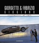 Giorgetto and Fabrizio Giugiaro: Masterpieces of Style Greggio, Luciano