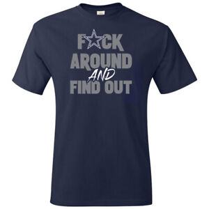 Dallas Cowboys F Around and Find Out T-Shirt Navy S-3XL