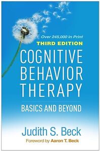 Cognitive Behavior Therapy : Basics and Beyond by Judith S. Beck(2020)