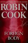 Foreign Body - Hardcover By Cook, Robin - GOOD
