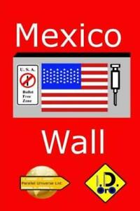 Mexico Wall (Edition Francaise)
