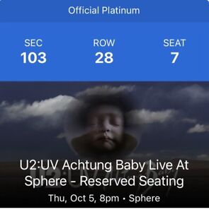 U2:UV Tickets (2) Las Vegas Sphere | Thur 10/5  |  Sec  103, Row 28, Seats 7-8