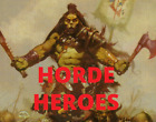World of Warcraft WoW TCG Every Horde Hero (Complete List) CHOOSE YOUR CARDS!