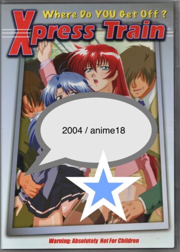 2004 Xpress Train Anime 18 Version DVD OOP Collectible Art Adult
