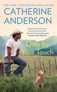 Only by Your Touch - Mass Market Paperback By Anderson, Catherine - GOOD