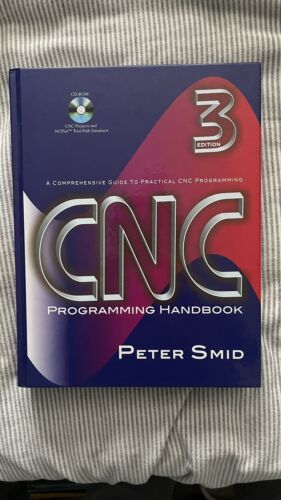 CNC Programming Handbook by Peter Smid (2007, Hardcover, Handbook...