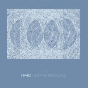 HRVRD - From the Bird's Cage (Audio CD, 2013)