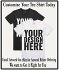 Custom Front Tee Shirt Your Design Your Artwork Full Color Big & Tall or Small