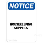 Housekeeping Supplies OSHA Notice Sign Metal Plastic Decal