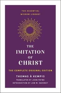 The Imitation Of Christ: The Complete Original Edition