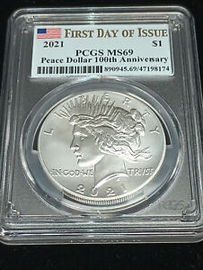 2021 1$ .999 Fine Silver Peace Dollar 100th Ann. First Day of Issue PCGS MS69
