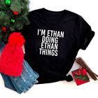 I'M ETHAN DOING ETHAN THINGS Funny Birthday Name Gift Idea Cotton Black T-Shirt