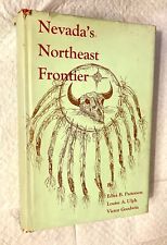 Nevada's Northeast Frontier- Edna Patterson, Louise Ulph, Victor Goodwin- 1st Ed