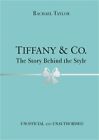 Tiffany & Co.: The Story Behind the Style (Hardback or Cased Book)