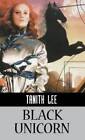 Black Unicorn - Hardcover By Lee, Tanith - GOOD