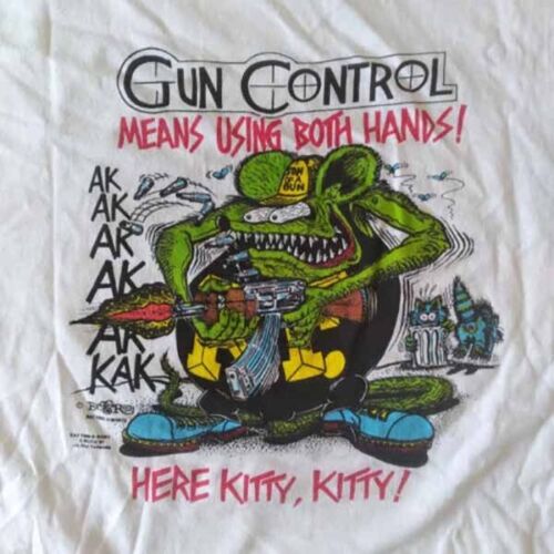1991 Ed Roth RAT FINK Gun Control Parody Shirt Unisex Funny Men S-5XL
