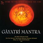 RATTAN SHARMA GAYATRI MANTRA: HYMN TO THE SPIRIT WITHIN THE FIRE NEW CD